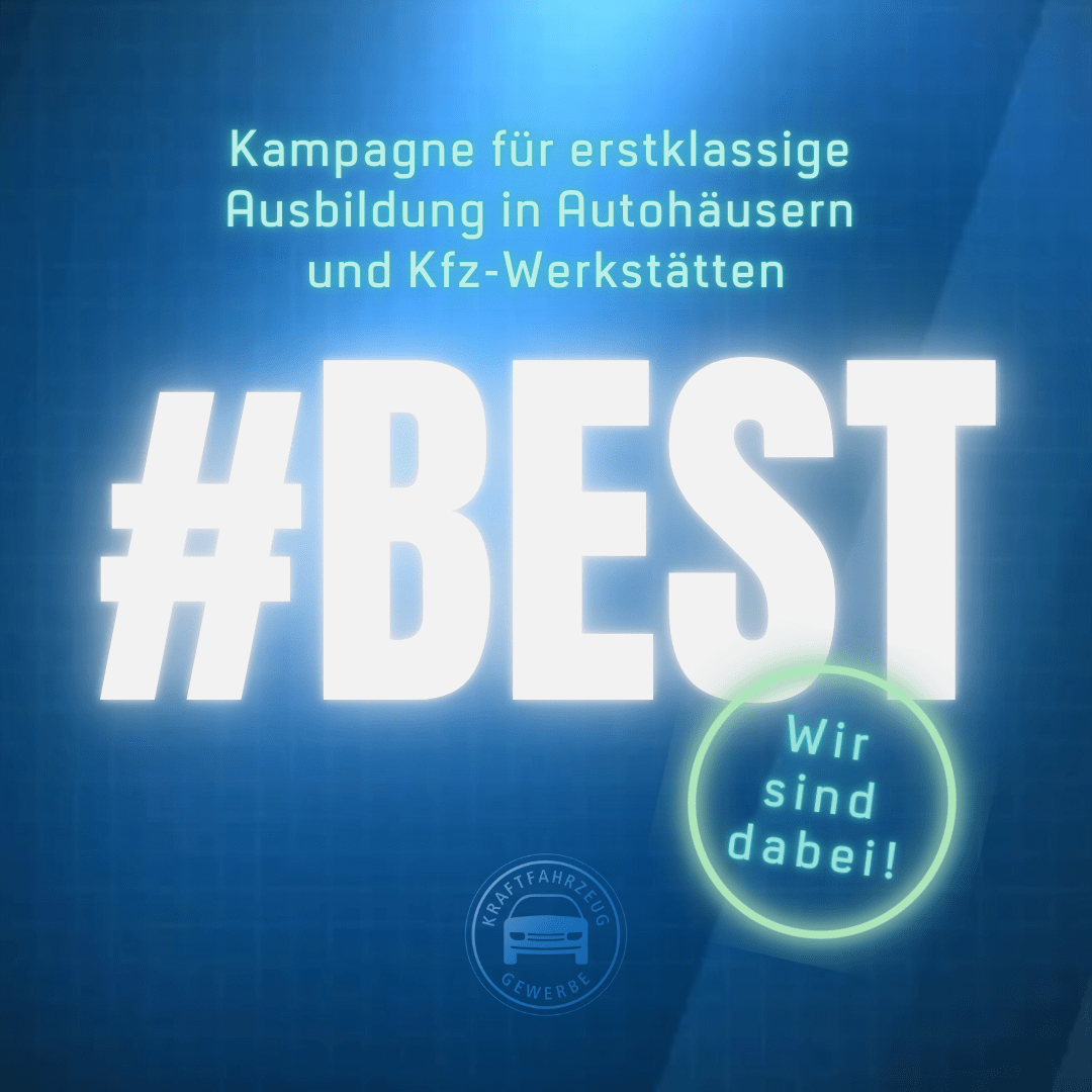 Bild zeigt Text #BEST wir sind dabei. Kampagne für erstklassige Ausbildung in Autohäusern und Kfz-Werkstätten. Sowie das Logo des deutschen Kraftfahrtgewerbes.